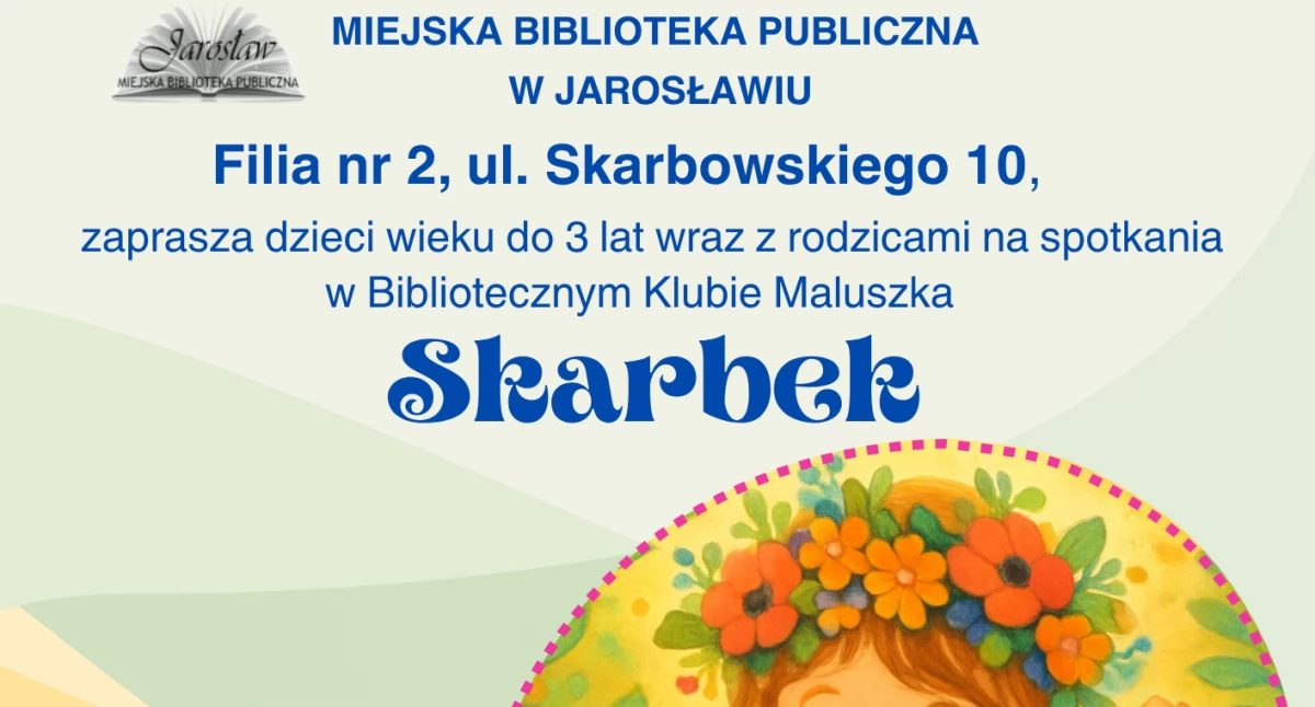 Klub Maluszka „Skarbek”w Filia nr 2 Miejskiej Biblioteki Publicznej w Jarosławiu 
