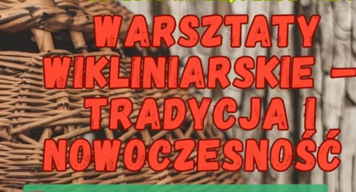 Warsztaty wikliniarskie  w Widaczowie