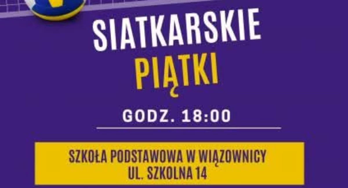 Siatkarskie Piątki w Szkole Podstawowej w Wiązownicy