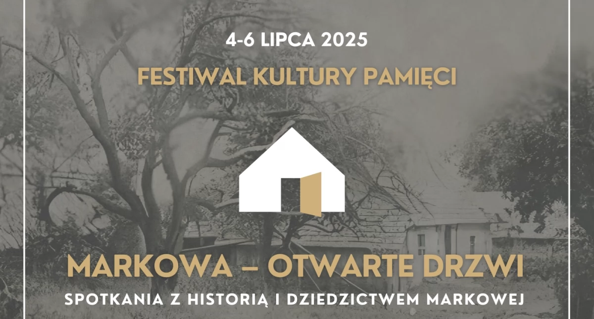 Festiwal Kultury Pamięci „Markowa – otwarte drzwi” 