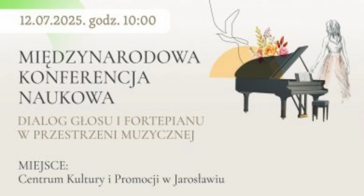 Międzynarodowa Konferencja Naukowa „Dialog głosu i fortepianu w przestrzeni muzycznej” w Jarosławiu 