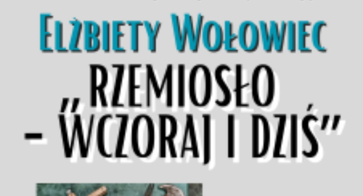 Wystawa Elżbiety Wołowiec „Rzemiosło - wczoraj i dziś” w Miejskiej Bibliotece w Przeworsku 