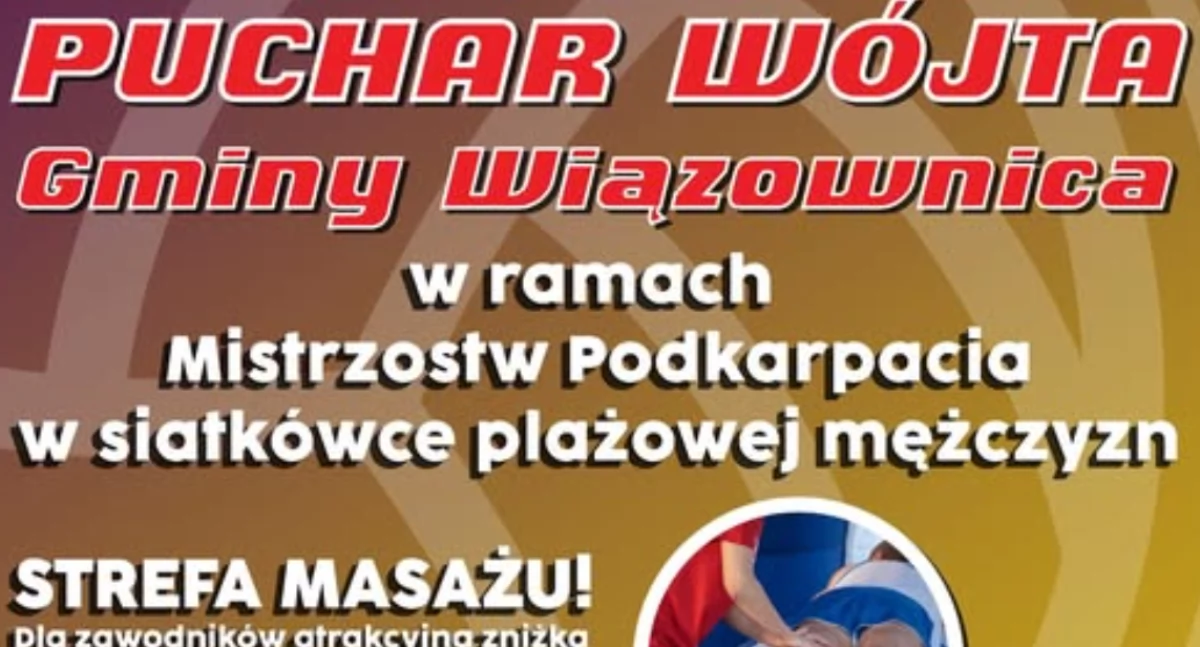  Puchar Wójta Gminy Wiązownica w ramach Mistrzostw Podkarpacia w Siatkówce Plażowej