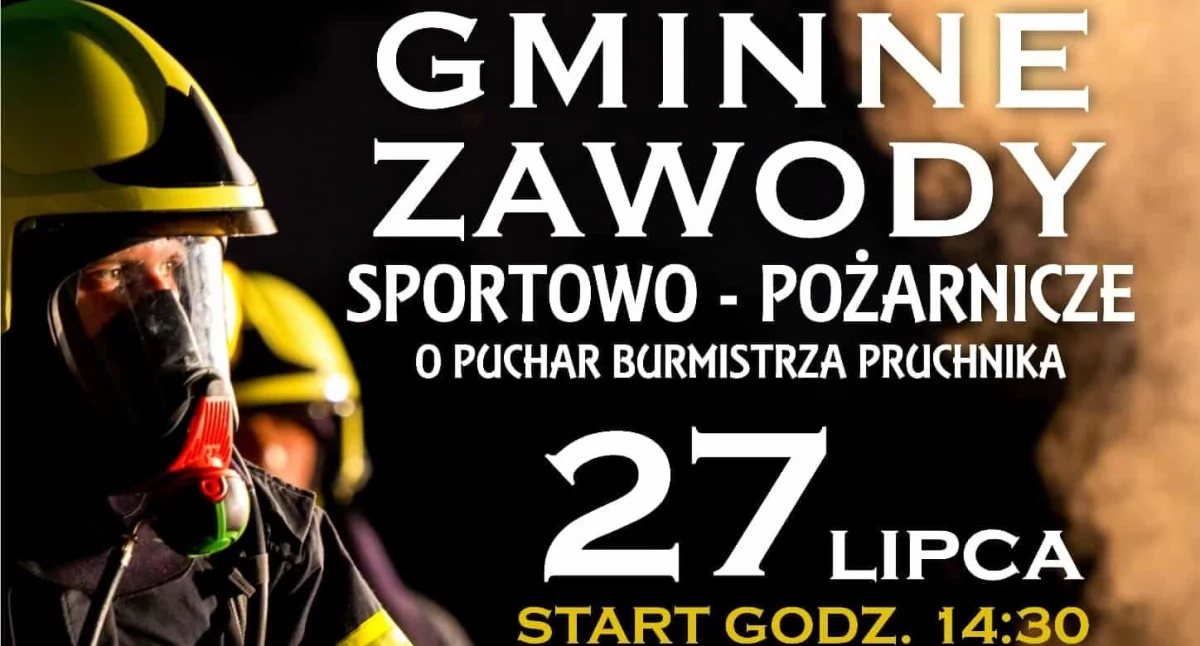 Gminne Zawody Sportowo - Pożarnicze w Pruchniku 
