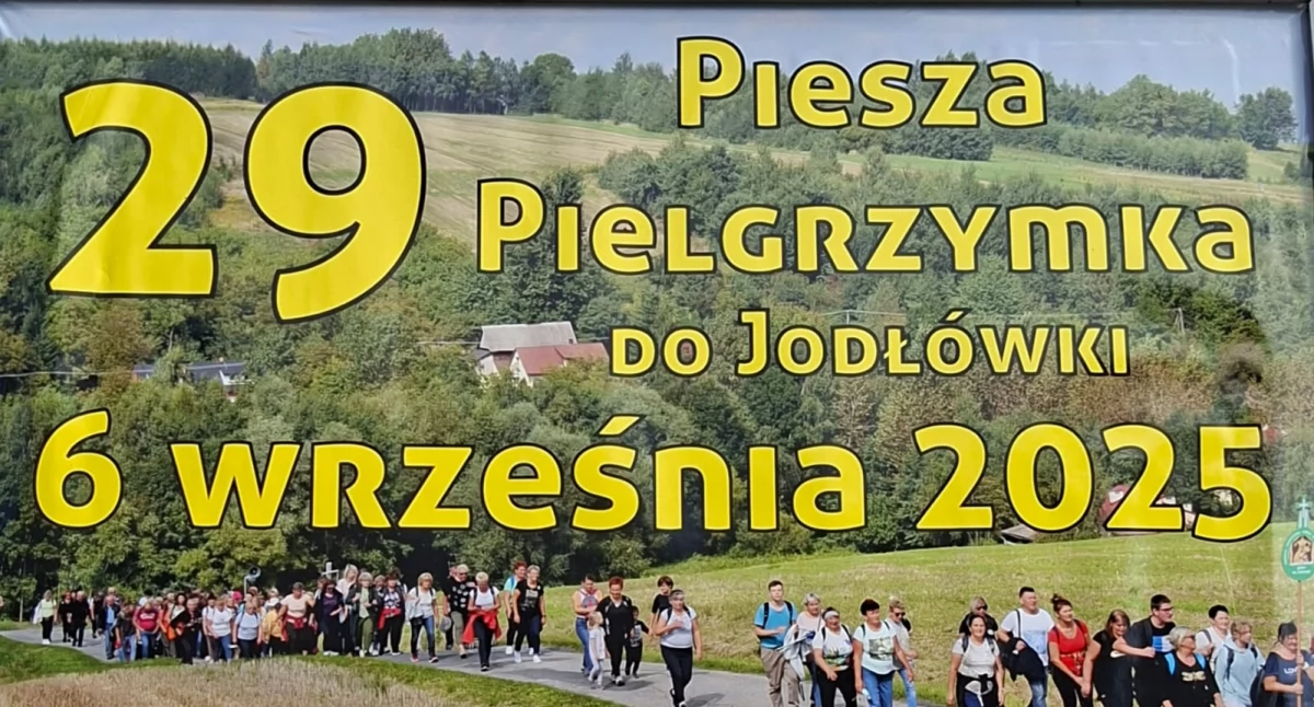 29. Piesza Pielgrzymka do Jodłówki 