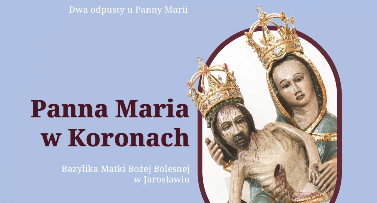 Panna Maria w Koronach - dwa odpusty u Dominikanów 