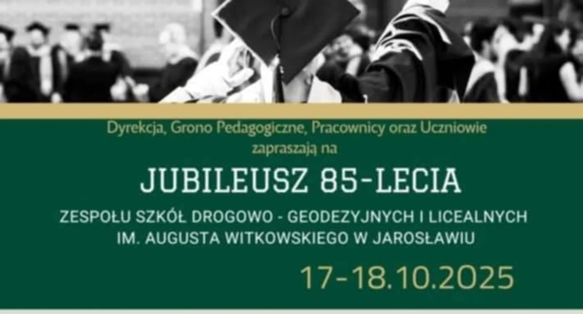 Jubileusz 85-lecia Zespołu Szkół Drogowo-Geodezyjnych i Licealnych w Jarosławiu 