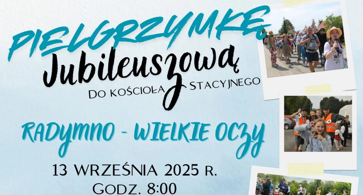 Jubileuszowa Pielgrzymka Radymno - Wielkie Oczy