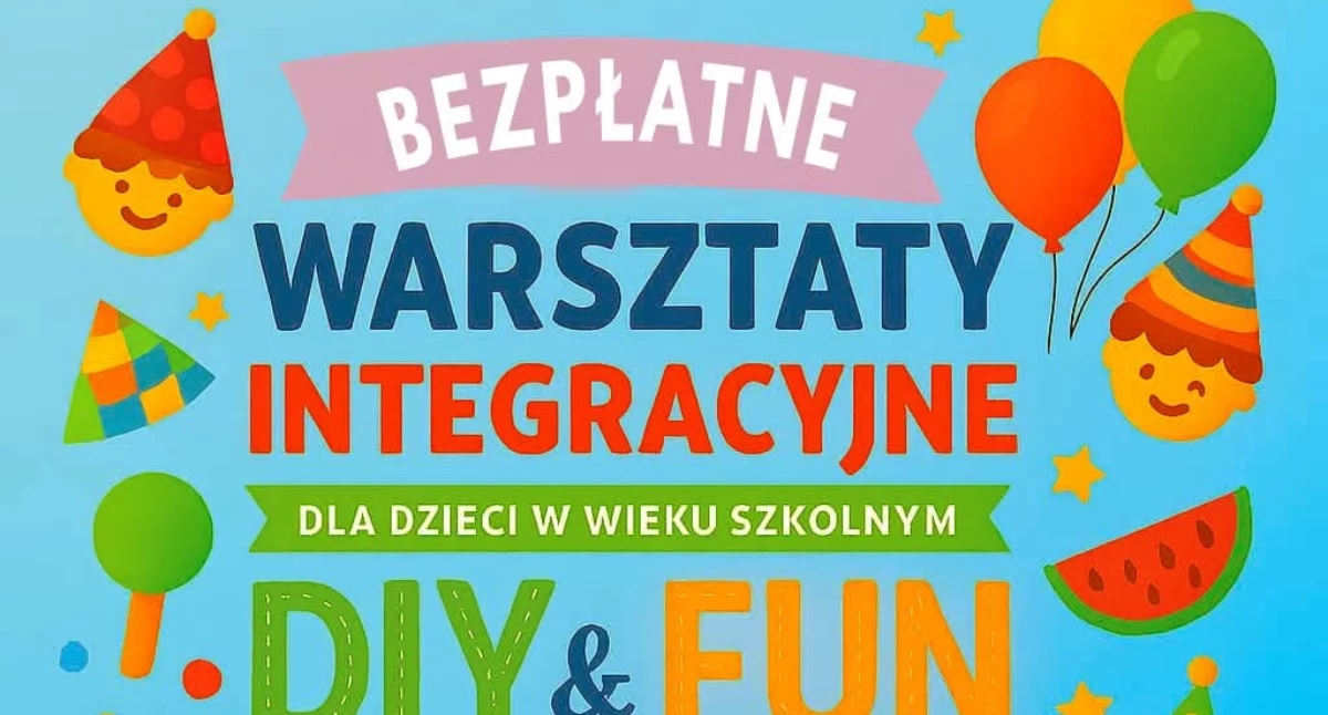 Warsztaty Integracyjne DIY&FUN  