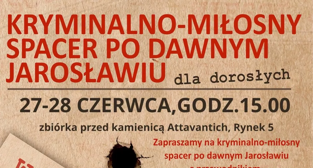 Kriminalno-Miłosny Spacer Po Dawnym Jarosławiu 