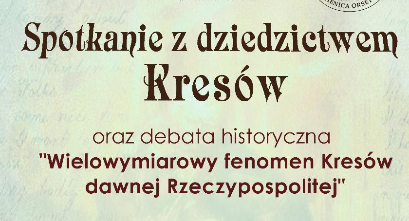 Debata historyczna i spotkanie z dziedzictwem Kresów