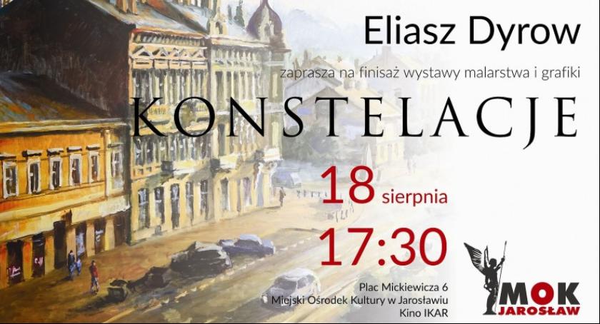 Finisaż wystawy „Konstelacje” Eliasza Dyrowa