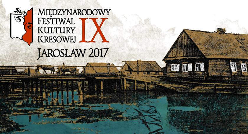 IX Międzynarodowy Festiwal Kultury Kresowej – Jarosław 2017