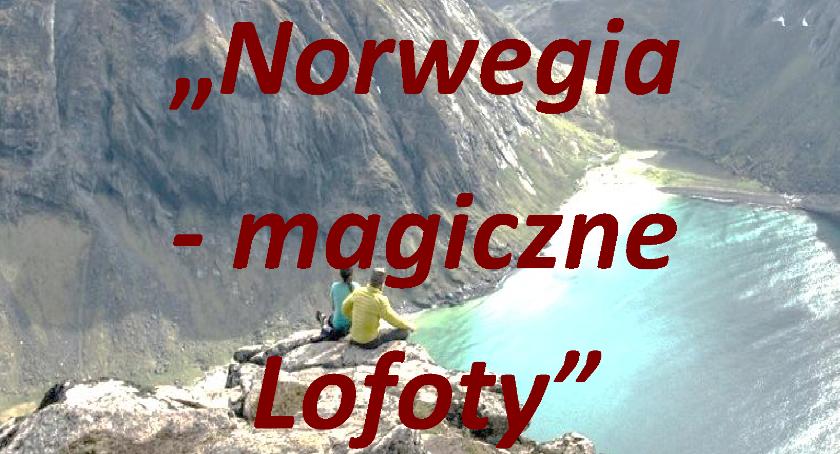 „Norwegia – magiczne Lofoty” Ela i Artur Lew
