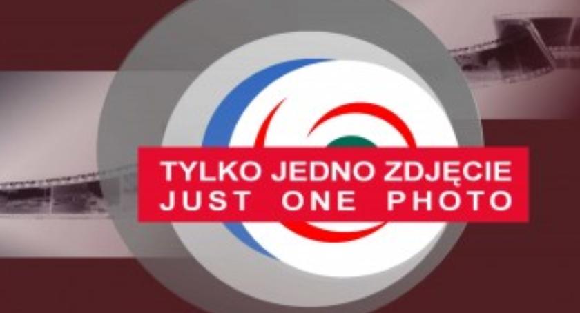 TYLKO JEDNO ZDJĘCIE - JUST ONE PHOTO 2017 - WYSTAWA PRAC KONKURSOWYCH