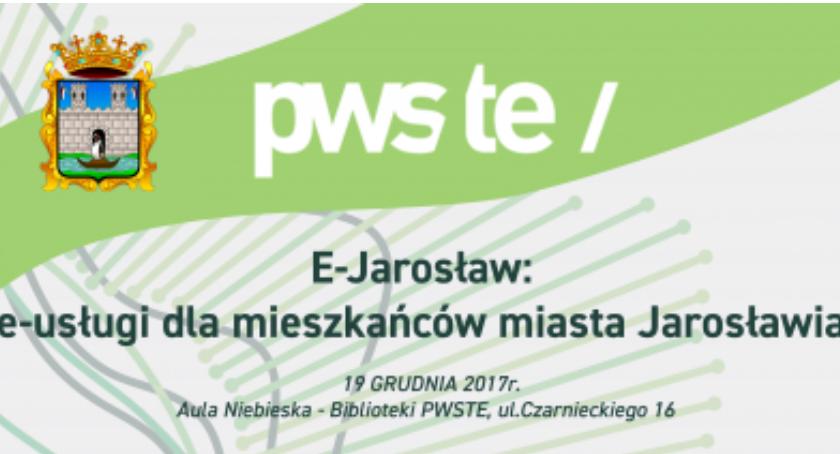 Konferencja „E-Jarosław: e-usługi dla mieszkańców miasta Jarosławia”