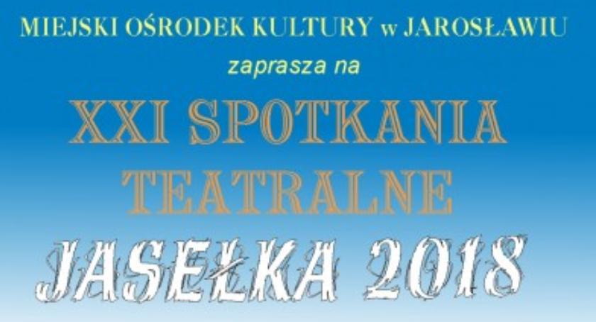 XXI SPOTKANIA TEATRALNE JASEŁKA - 2018
