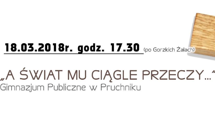 „A świat mu ciągle przeczy...” spektakl teatralny
