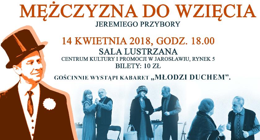  „Mężczyzna do wzięcia”  spektakl teatralny