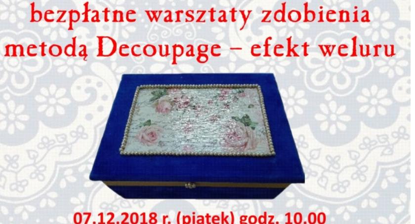 Warsztaty zdobienia metodą Decoupage - efekt weluru