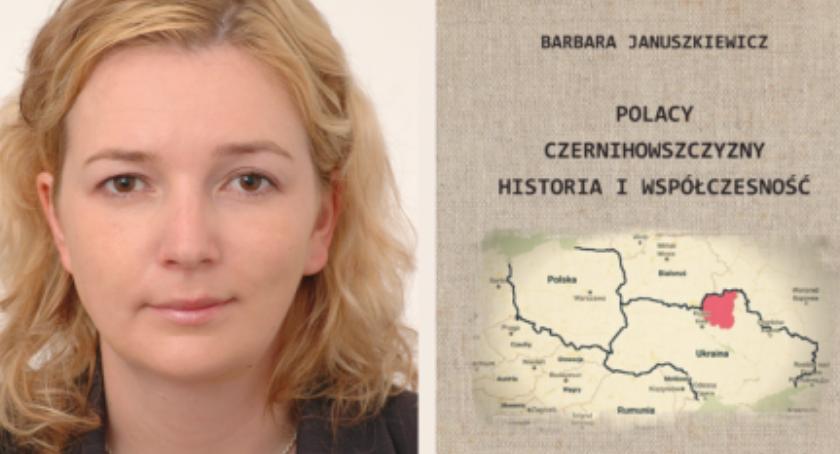 „Polacy Czernihowszczyzny. Historia i współczesność” Barbara Januszkiewicz