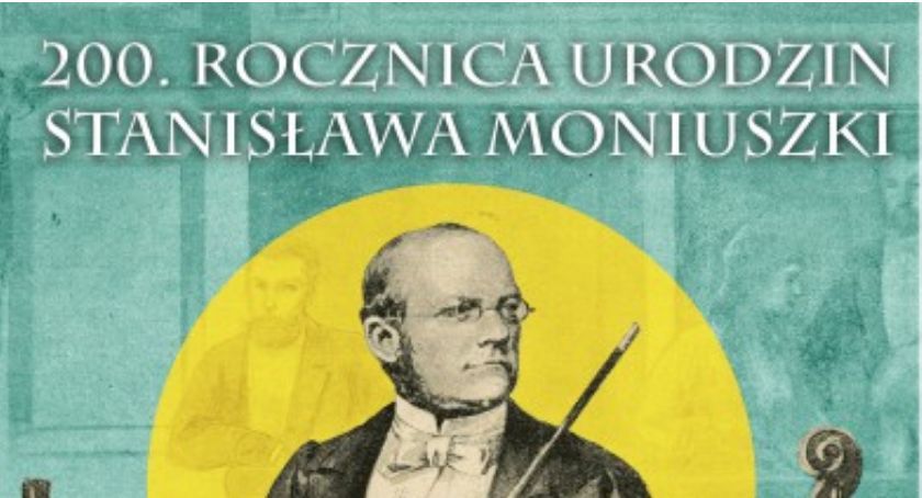 200. rocznica urodzin Stanisława Moniuszki