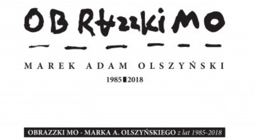 Wystawa „Obrazzkimo” – Marek Adam Olszyński