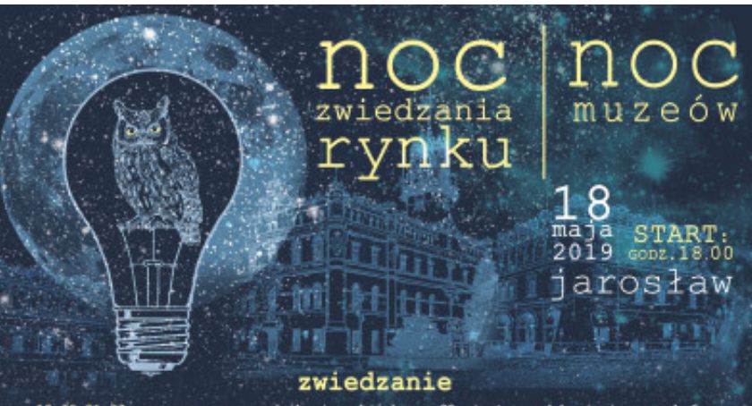 W sobotę zwiedzamy Jarosław - Noc Zwiedzania Rynku i Noc Muzeów