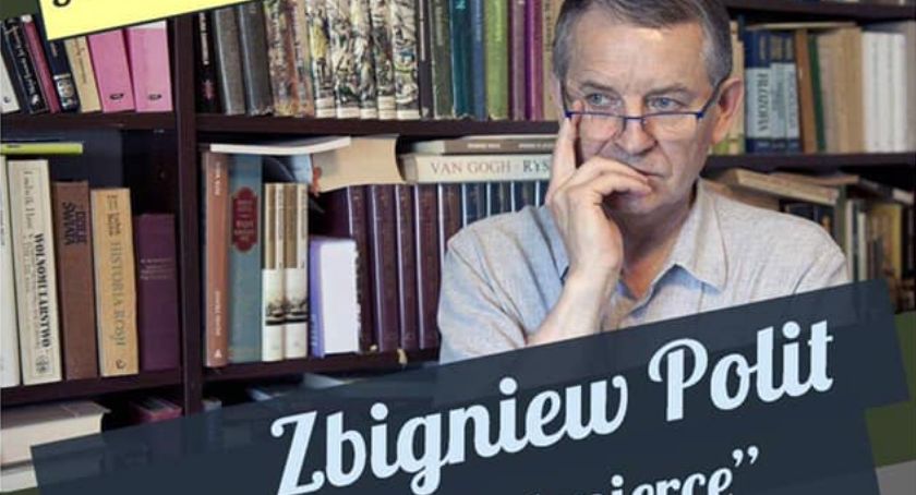  Z pazurem w butonierce - spotkanie ze Zbigniewem Politem