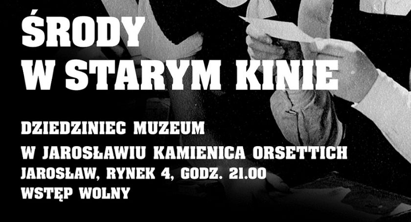 Środy w Starym Kinie w jarosławskim Muzeum Kamienica Orsettich