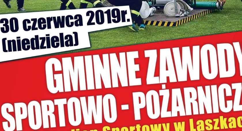 Gminne Zawody Sportowo-Pożarnicze w Laszkach