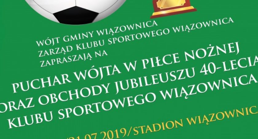 40-lecie KS Wiązownica i mecz piłki nożnej o Puchar Wójta Gminy Wiązownica