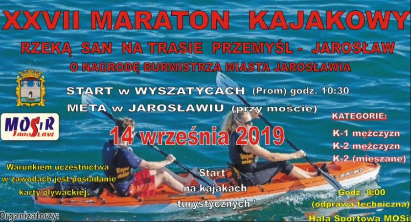 XXVII Maraton Kajakowy rzeką San, na trasie Przemyśl-Jarosław o nagrodę burmistrza Jarosławia