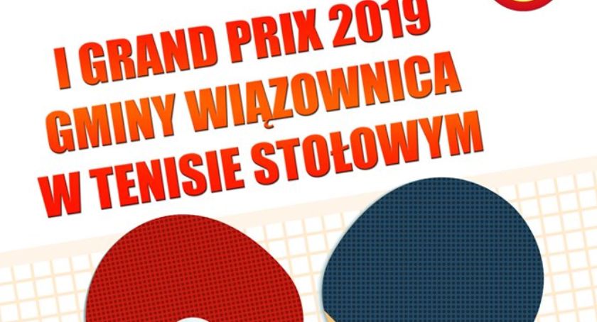 I Grand Prix 2019 Gminy Wiązownica w Tenisie Stołowym 