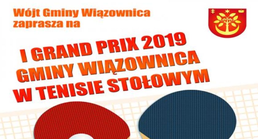 I Grand Prix 2019 Gminy Wiązownica w Tenisie Stołowym