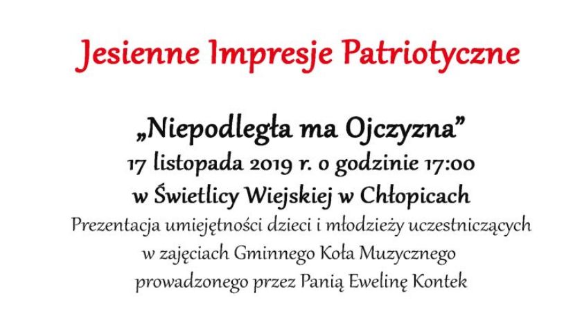 Jesienne Impresje Patriotyczne. Niepodległa ma Ojczyzna. 