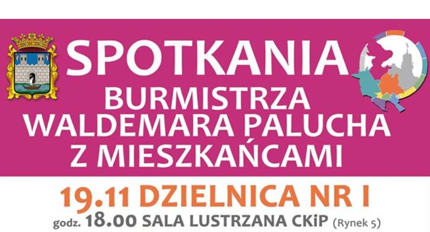 Spotkania Burmistrza Waldemara Palucha z mieszkańcami - Dzielnica nr 1
