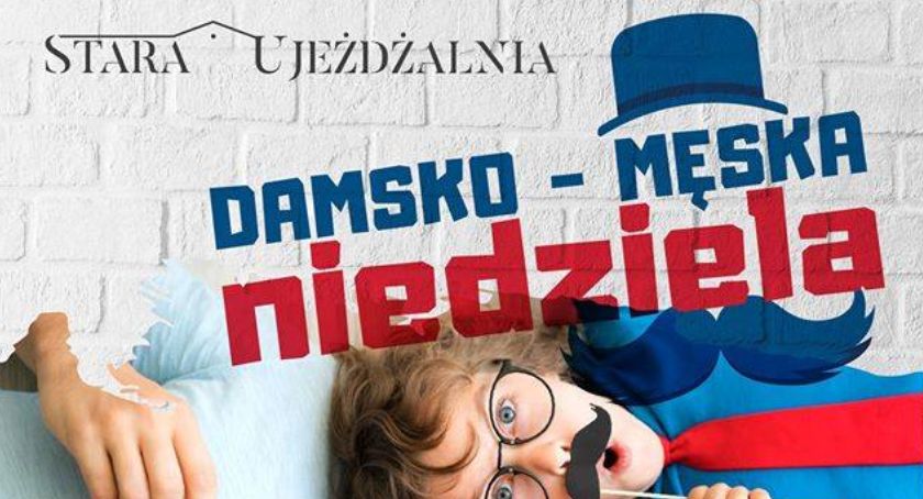 Damsko-męska niedziela w Starej Ujeżdżalni 
