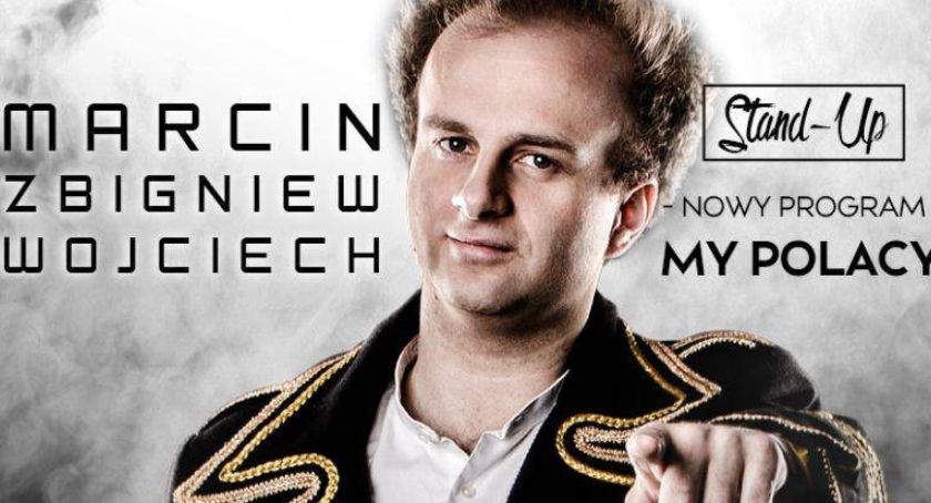 Wygrali wejściówki na stand-up Marcina Zbigniewa Wojciecha 