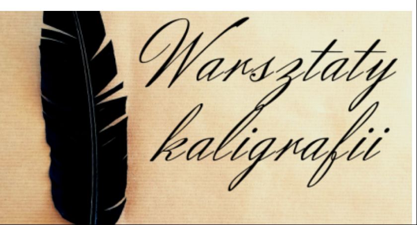 Warsztaty kaligrafii z Izabelą Matuszewską