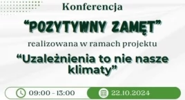Uzależnienia to nie nasze klimaty – trwają jeszcze zapisy na konferencję „POZYTYWNY ZAMĘT” 