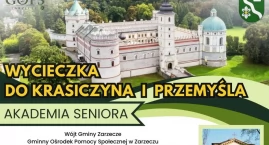 Wycieczka dla seniorów do Krasiczyna i Przemyśla  z Zarzecza
