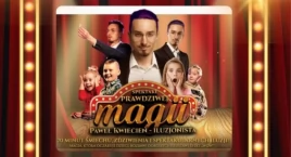 Spektakl magii - Paweł Kwiecień iluzjonista w Chłopicach  