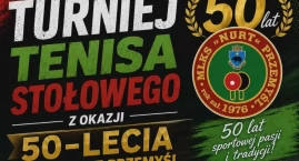 Turniej tenisa stołowego z okazji 50-lecia MLKS Nurt&hellip;