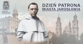 Miasto Jarosław uczci Dzień Patrona Miasta bł. o. Mi&hellip;
