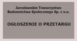 Ogłoszenie Zarządu Jarosławskiego Towarzystwa Budown&hellip;