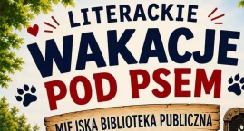 Literackie Wakacje Pod Psem w Bibliotece Miejskiej w&hellip;