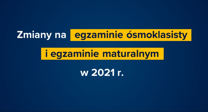 Matura i egzamin ósmoklasisty 2021. Będą zmiany