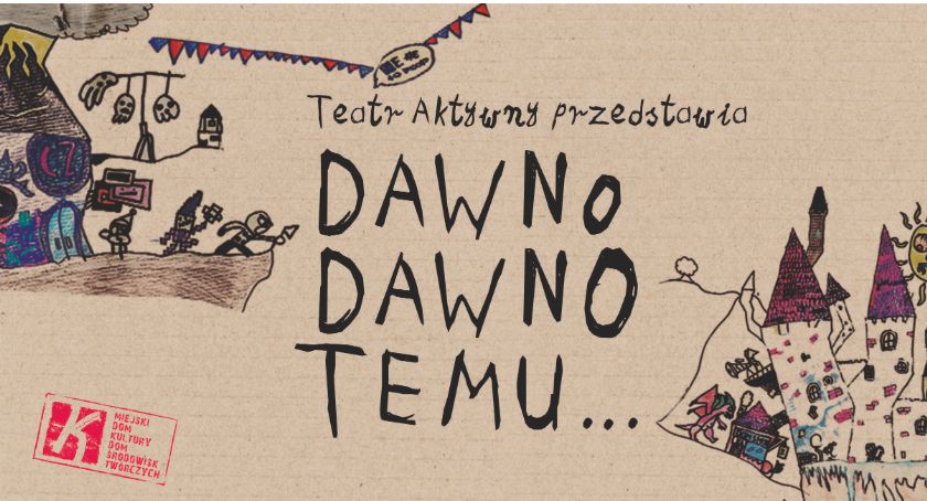 MDK-DŚT zaprasza na premierę Teatru Aktywnego