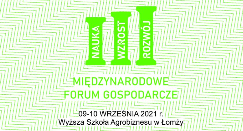 W Łomży odbędzie się III Międzynarodowe Forum Gospodarcze 